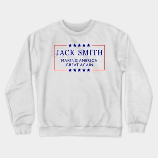 Jack Smith Making America Great Again Crewneck Sweatshirt